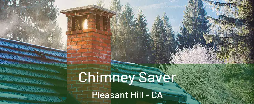  Chimney Saver Pleasant Hill - CA