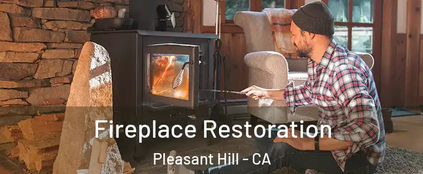  Fireplace Restoration Pleasant Hill - CA