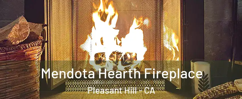  Mendota Hearth Fireplace Pleasant Hill - CA